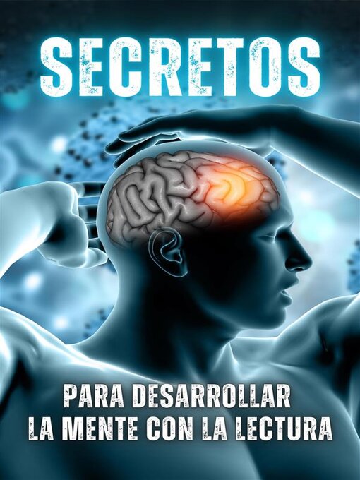 Title details for Secretos para Desarrollar la Mente con la Lectura by Diego Hidalgo-Oñate - Available